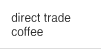 direct trade coffee
